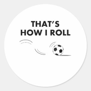 Sticker Rond C'est comment je roule le football