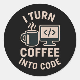 Sticker Rond C'est drôle qu'elle transforme le café en code