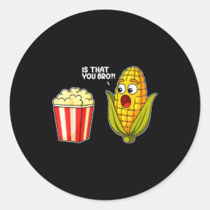 Sticker Rond C'est du pop-corn, c'est toi frère maïs drôle nour