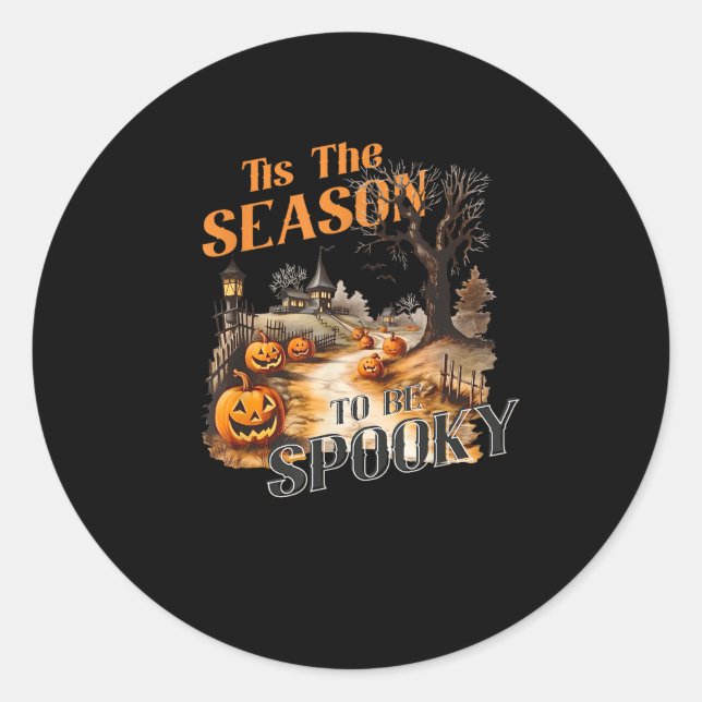 Sticker Rond C'Est La Saison D'Être Éffrayant Automne Halloween (Devant)
