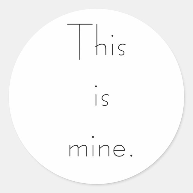 Sticker Rond C'est le mien. (Devant)