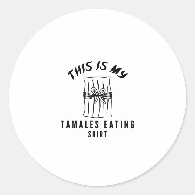 Sticker Rond C'est ma chemise à manger des tamales (Devant)