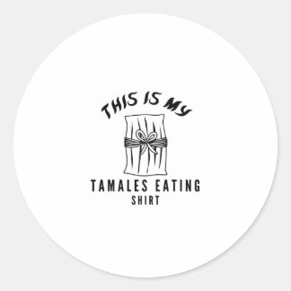 Sticker Rond C'est ma chemise à manger des tamales
