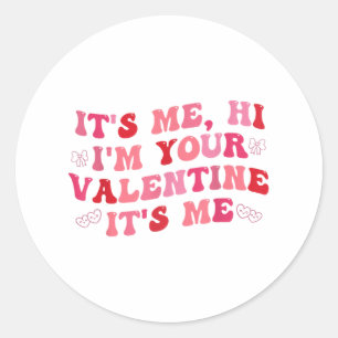 Sticker Rond C'Est Moi Bonjour Je Suis Votre Valentin C'Est Moi
