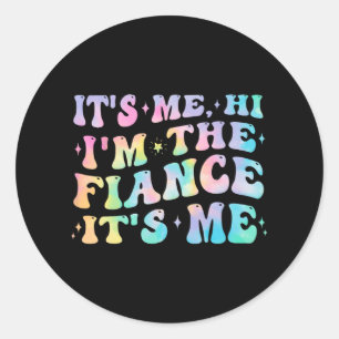 Sticker Rond C'est moi Salut Je suis le Fiançailles des cadeaux