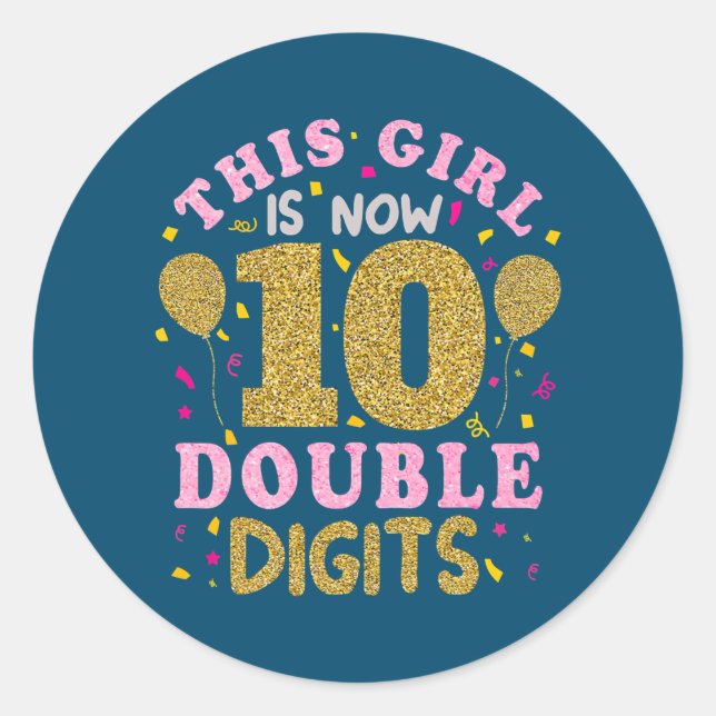 Sticker Rond C'est mon 10e anniversaire Cette fille est mainten (Devant)