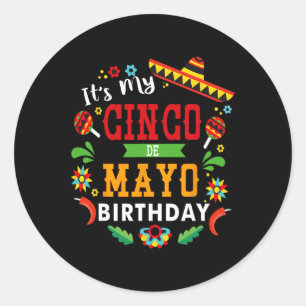 Sticker Rond C'Est Mon Cinco De Mayo Anniversaire Drôle Anniver