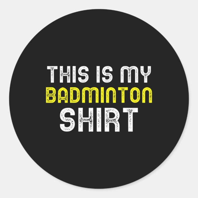 Sticker Rond C'Est Mon Cool Drôle Joueur De Badminton (Devant)