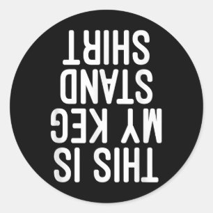 Sticker Rond C'Est Mon Keg Stand Shirt Funny Memorial Day T Sh