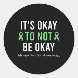 Sticker Rond C'Est Ok De Ne Pas Être D'Accord Santé Mentale Sen