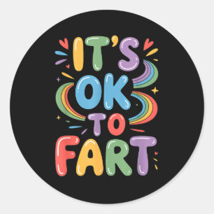 Sticker Rond C'est Ok De Péter Drôle Gaz Humour Conception Flat