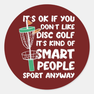 Sticker Rond c'est ok si vous n'aimez pas le disque golf drôle 