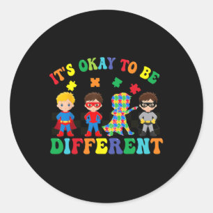 Sticker Rond C'est Okay d'être différent Super-héros de la sens