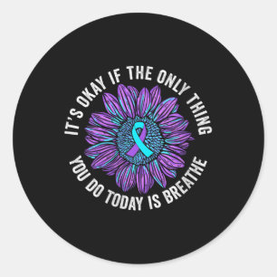 Sticker Rond C'est Okay Si La Seule Chose Que Vous Faites Aujou