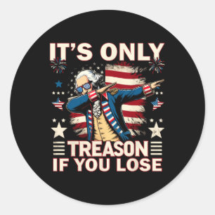 Sticker Rond C'est Seulement de la Trahison Si Vous Perdez le 4