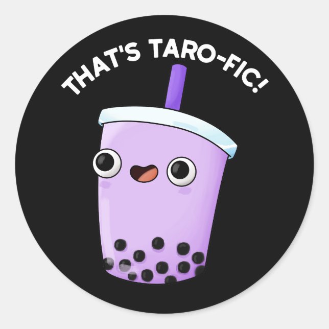Sticker Rond C'est Taroffic drôle Boba Tea Pun Dark BG (Devant)