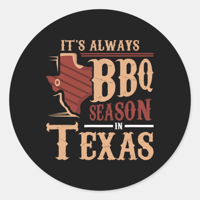 Sticker Rond C'est toujours la saison des barbecues au Texas (Devant)