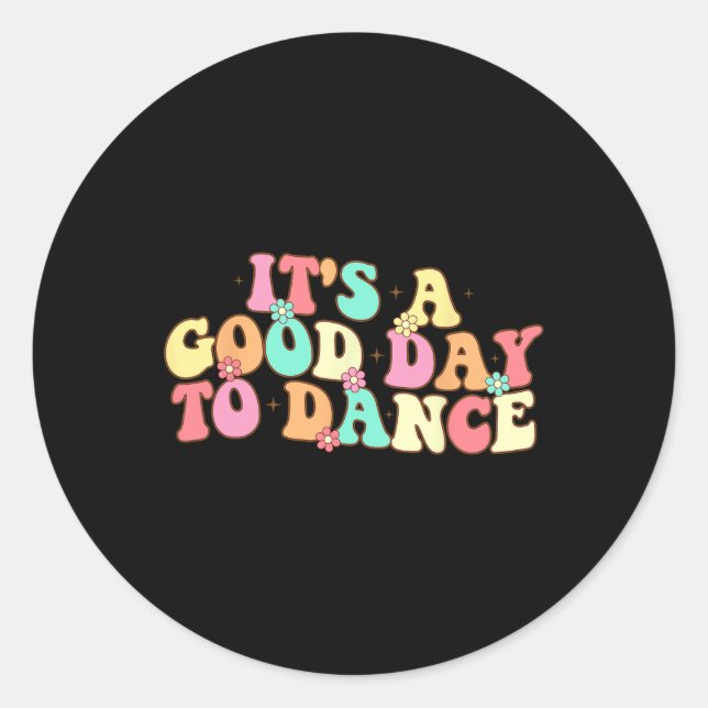 Sticker Rond C'est un bon jour pour danser Danse Super Danse dr (Devant)