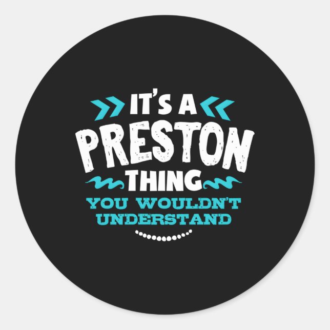 Sticker Rond C'Est Un Preston Que Vous Ne Comprendriez Pas Cust (Devant)