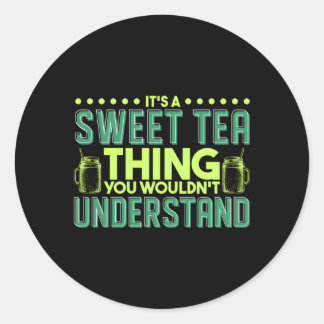 Sticker Rond C'Est Un Thé Sucré Que Vous Ne Comprendriez Pas