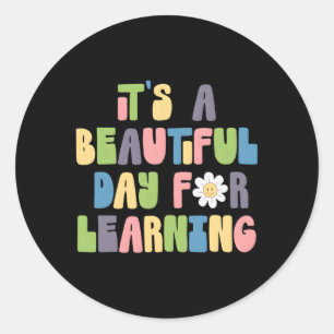 Sticker Rond C'Est Une Belle Journée Pour Les Étudiants Enseign