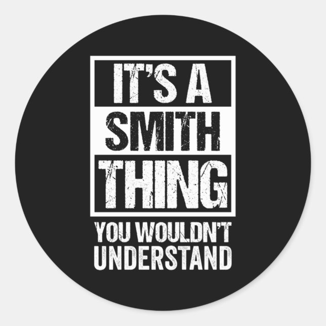 Sticker Rond C'Est Une Chose De Smith Que Tu Ne Comprendrais Pa (Devant)