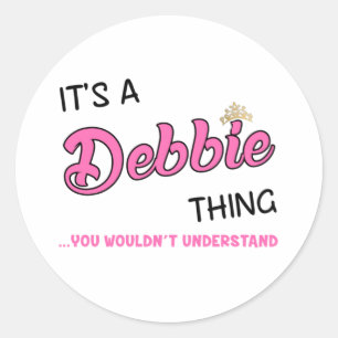 Sticker Rond C'est une chose Debbie que vous ne comprendriez pa