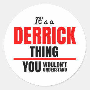 Sticker Rond C'est une chose Derrick que vous ne comprendriez p