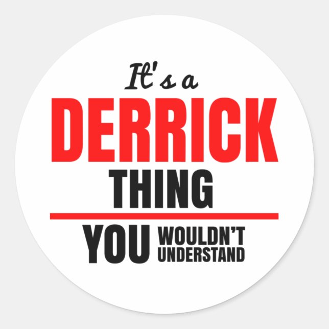 Sticker Rond C'est une chose Derrick que vous ne comprendriez p (Devant)