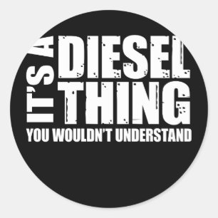 Sticker Rond C'est une chose diesel que vous ne comprendriez