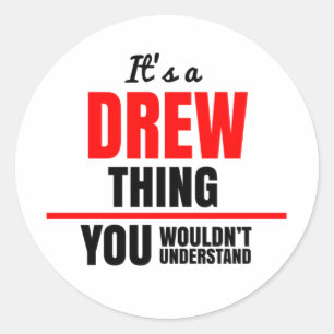Sticker Rond C'est une chose Drew que vous ne comprendriez pas