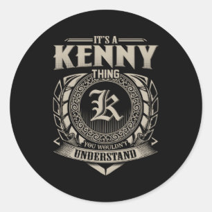 Sticker Rond C'Est Une Chose Kenny Que Vous Ne Comprendriez Pas