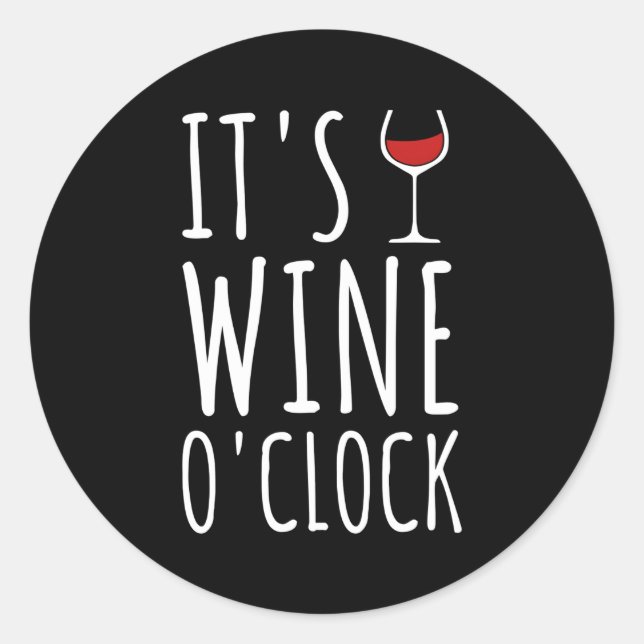 Sticker Rond C'Est Vin O'Clock Wineglass Vin Rouge Blanc Vin Mo (Devant)