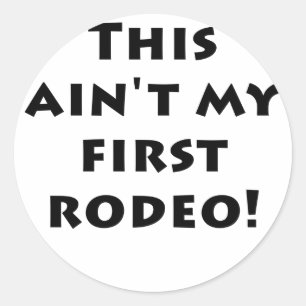 Sticker Rond Cet Aint mon premier rodéo