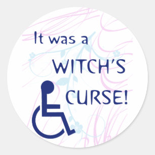 Sticker Rond C'était la malédiction d'une sorcière : handicap