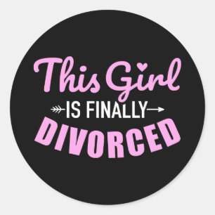 Sticker Rond Cette fille est enfin divorcée