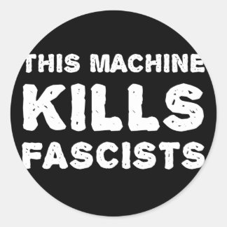 Sticker Rond Cette machine tue les fascistes