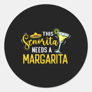 Sticker Rond Cette Senorita A Besoin D'Une Margarita Mexico Fie