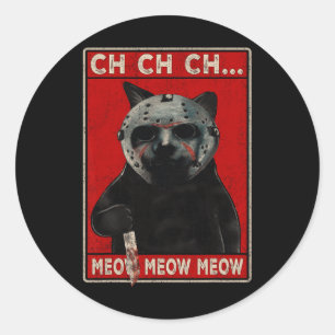 Sticker Rond CH CH...Meow Meow Meow Meow