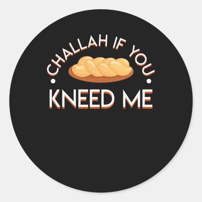 Sticker Rond Challah Si Vous Me Connaissez Challah Juif Amoureu (Devant)
