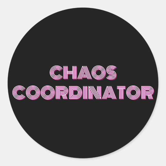 Sticker Rond CHAOS COORDINATEUR Mère ou patron cadeau (Devant)