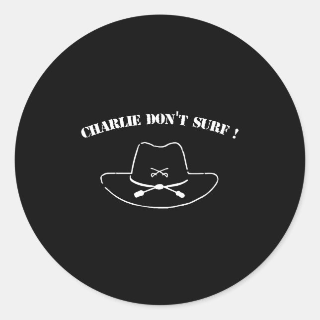 Sticker Rond Charlie Don't Surf !  (Devant)