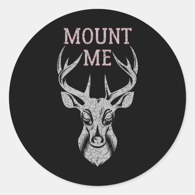 Sticker Rond Chasse De Cerfs Amusants Pour Les Hommes Monte-Moi (Devant)