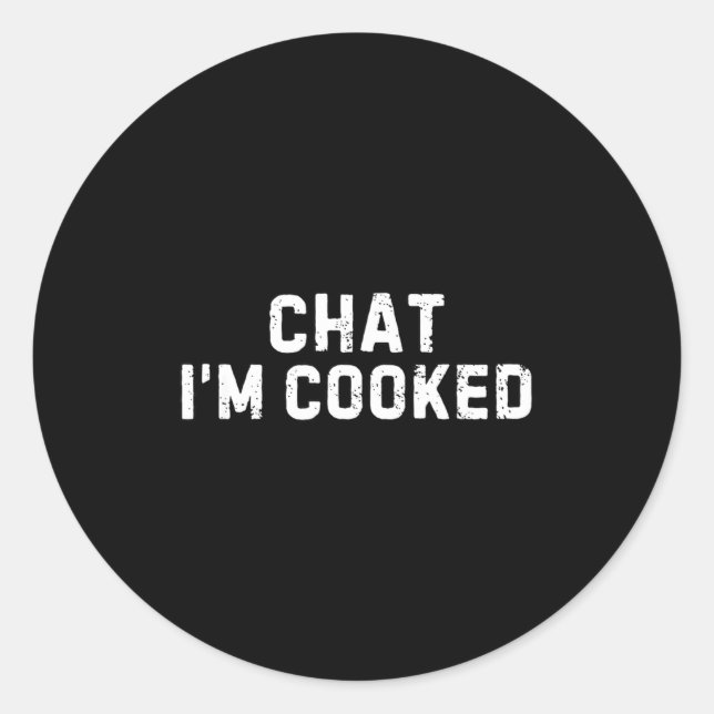 Sticker Rond Chat I'm Cooked Funny I'm Cooked Meme Humor  (Devant)