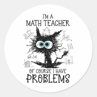 Sticker Rond Chat Noir Kitty Je suis un professeur de mathémati