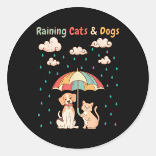 Sticker Rond Chats Et Chiens De Pluie Idiom _ Mignonne Chien Po