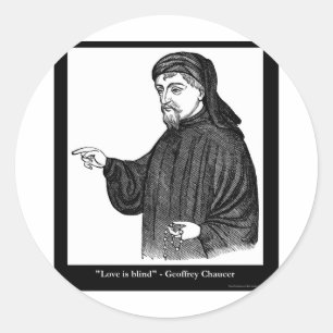 Sticker Rond Chaucer Love Is Blind Citation Cadeaux Tee - shirt