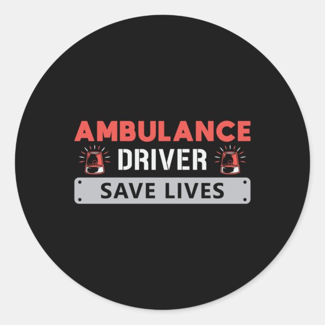 Sticker Rond Chauffeur ambulancier Sauver des vies Parfait Urge (Devant)