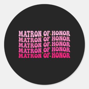 Sticker Rond Chef D'Honneur Bridesmaid Maid Of Honor Super Ba