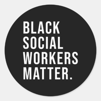 Sticker Rond Chemise Black Social Workers Matter - Remise de di